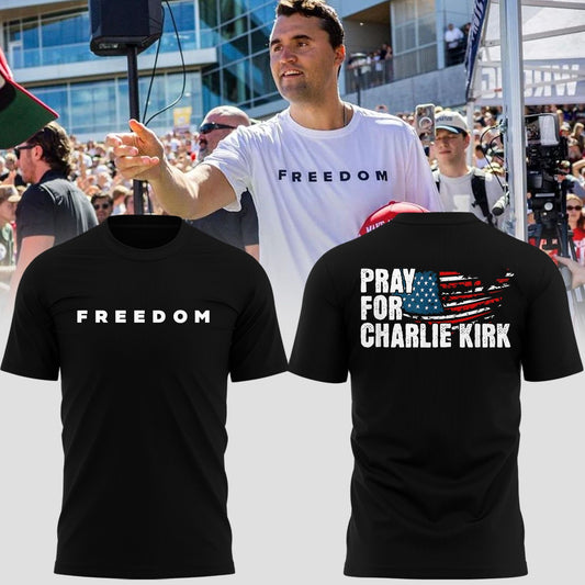 Pray For Charlie Kirk Freedom - Make America Great Again Tshirt